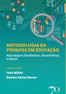 Metodologia da pesquisa em educação Metodologia da pesquisa em educação