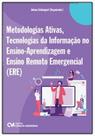 Metodologias ativas, tecnologias da informação no ensino-aprendizagem e ensino remoto emergencial
