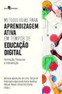 Metodologias para aprendizagem ativa em tempos de educação digital: formação, pesquisa e intervenção - PACO EDITORIAL