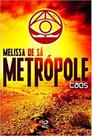 Metrópole - Caos - EDITORA DRACO