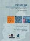 Metropole - territorio, sociedade e politica
