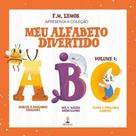 Meu alfabeto divertido - abc - vol. 1