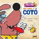 Meu amigo, o coto - col. bullying nao e brincadeira - JUST EDITORA