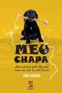Meu Chapa - Aventuras Pelo Brasil Com Um Cao Muito Louco - Nfro - GERACAO EDITORIAL