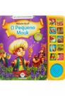 Meu Conto De Fadas Favorito: O Pequeno Mouk - Livro Sonoro Meu Conto De Fadas Favorito: O Pequeno Mouk - Livro Sonoro