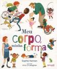 Meu corpo minha forma capa dura: edição capa dura Meu corpo minha forma capa dura: edição capa dura