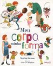 Meu Corpo, Minha Forma