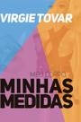 Meu Corpo, Minhas Medidas Meu Corpo, Minhas Medidas