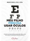Meu Filho Precisa Usar Oculos - Entenda os Principais Problemas que Podem Afetar a Visão das Criança