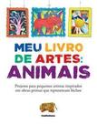 Meu livro de artes: animais - Publifolhinha
