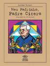 Meu padrinho, padre cicero - DCL DIFUSAO CULTURAL Meu padrinho, padre cicero - DCL DIFUSAO CULTURAL