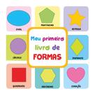 Meu Primeiro Livro de Formas - PÉ DA LETRA