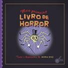 Meu primeiro livro de horror Meu primeiro livro de horror