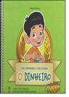 Meu Primeiro Livro Sobre Dinheiro - CPB CASA PUBLICADORA BRASILEIRA