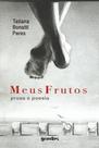 Meus frutos: prosa e poesia - GIOSTRI