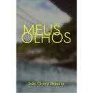 Meus olhos (ou de medo e cuidado)