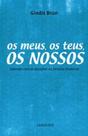 Meus, os Teus, os Nossos: Lidando com os Desafios da Família Moderna, Os