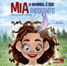 Mia: o normal é ser diferente Mia: o normal é ser diferente