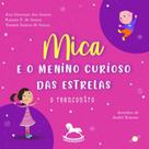 Mica e o menino curioso das estrelas: o reencontro - GIOSTRI