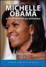 Michelle Obama - a Primeira-dama da Esperanca