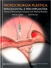 Microcirurgia plástica periodontal e peri-implantar - Editora Napoleão Microcirurgia plástica periodontal e peri-implantar - Editora Napoleão