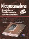 Microprocessadores X86 - Arquitetura e Interfaceamento - Curso Universitário