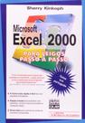 Microsoft excel 2000 p/leigos passo a passo a pass