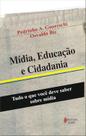 Mídia, Educação e Cidadania. Tudo o que Você Deve Saber Sobre Mídia