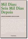 Mil Dias: Seis Mil Dias Depois