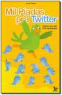 Mil Piadas Para Twitter - Humor Em Ate 140 Caracteres - NENHUMA