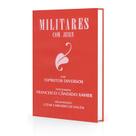 Militares com Jesus - VINHA DE LUZ Militares com Jesus - VINHA DE LUZ