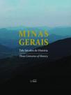 Minas gerais - três séculos de história - C/ ARTE - BH Minas gerais - três séculos de história - C/ ARTE - BH