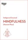 Mindfulness: Atención Plena: Serie Inteligencia Emocional HBR