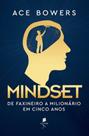 Mindset: de faxineiro a milionário em cinco anos - VIDE EDITORIAL