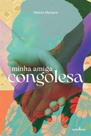 Minha Amiga Congolesa
