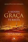 Minha Graça Te Basta, A - Vida Nova