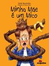 Minha mae e um mico - MIGUILIM Minha mae e um mico - MIGUILIM