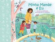 Minha Mamãe e Eu - PE DA LETRA