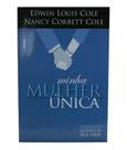 Minha Mulher Única - Edwin Louis Cole e Nanncy C. Cole - UDF Minha Mulher Única - Edwin Louis Cole e Nanncy C. Cole - UDF