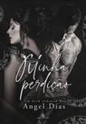 MINHA PERDIÇÃO - ANGEL DIAS - Romance Literário