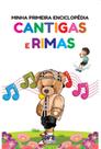 Minha primeira enciclopédia - Cantigas e rimas Minha primeira enciclopédia - Cantigas e rimas