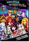 Minha Vida Monstruosa: Onde o Assustador se Torna Fabuloso! - Coleção Monster High - DCL - DIFUSAO CULTURAL DO LIVRO