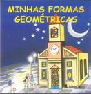Minhas formas geometricas - col. minha pequena biblioteca - LEITURA