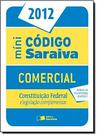 Mini Código Saraiva Comercial 2012: Constituição Federal Mini Código Saraiva Comercial 2012: Constituição Federal