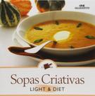 Mini cozinha - Sopas Criativas Light e Diet Mini cozinha - Sopas Criativas Light e Diet