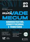 Mini Vade Mecum Administrativo, Constitucional e Tributário - 41º Exame de Ordem - 14ª Edição (2024)