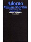 Minima moralia - reflexionen aus dem beschadigten leben