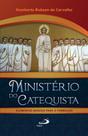 Ministerio do catequista - elementos basicos para a formacao - PAULUS