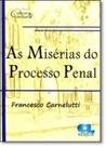 Misérias do Processo Penal, As