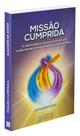 Missão Cumprida - Biografia de Wagner de Assis